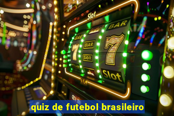 quiz de futebol brasileiro